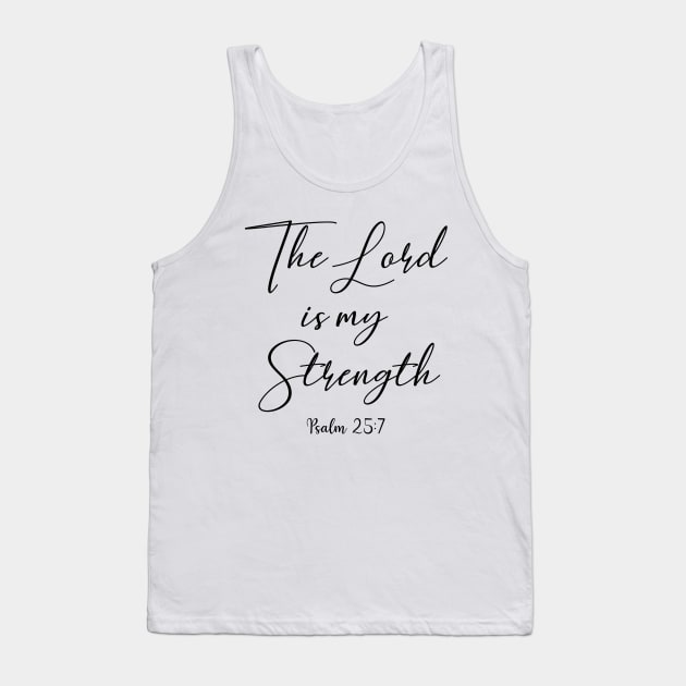 The Lord is my Strength Tank Top by cbpublic